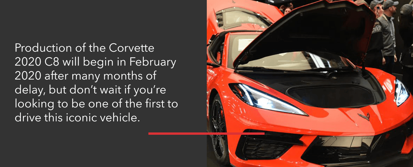 Production of the 2020 C8 Corvette began in February 2020