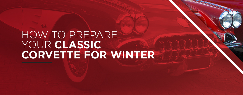 How to Prepare Your Classic Corvette for Winter