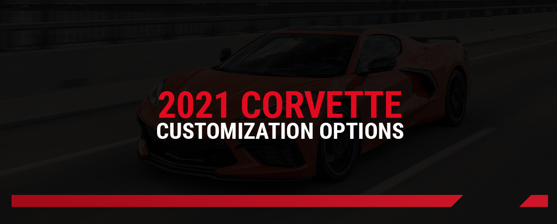 2021 Corvette Customization Options