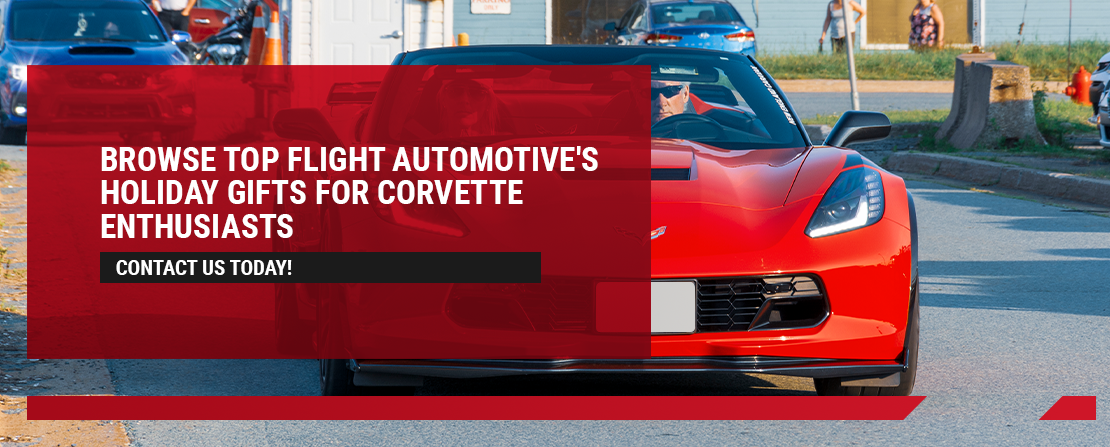 Contact Top Flight Automotive for Corvette holiday gifts