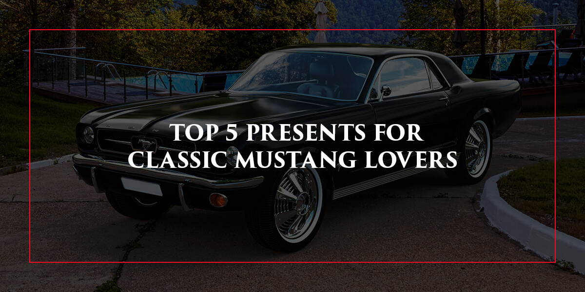 01-Top-5-presents-for-classic-Mustang-lovers