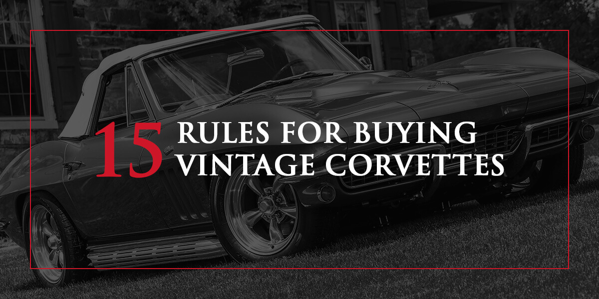 15 Rules for Buying Vintage Corvettes