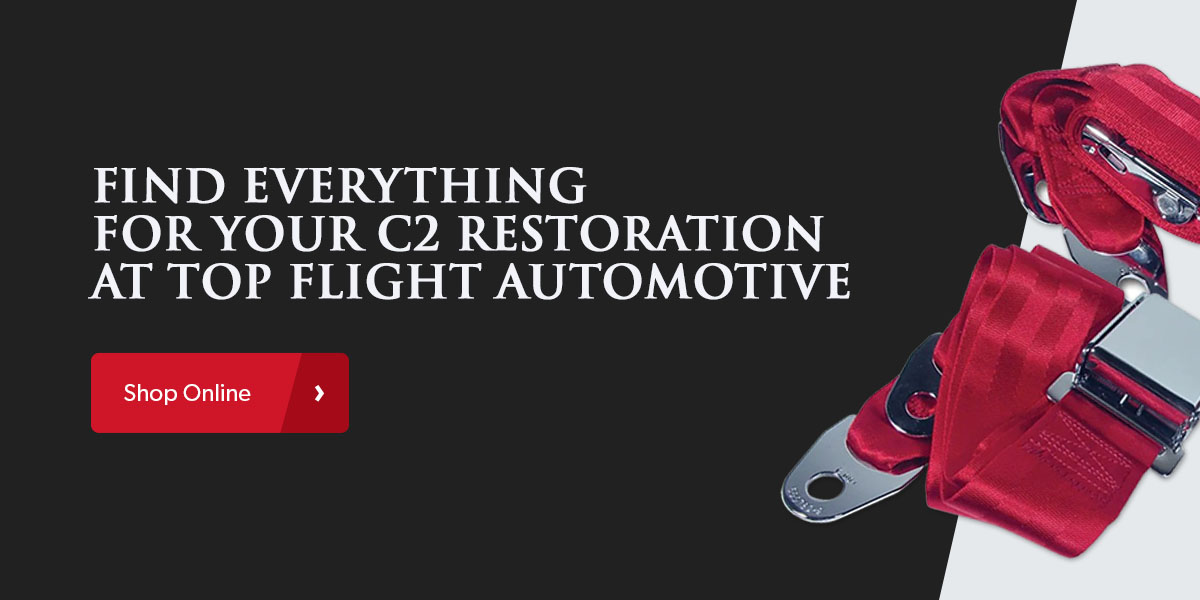 Find Everything for Your C2 Restoration at Top Flight Automotive