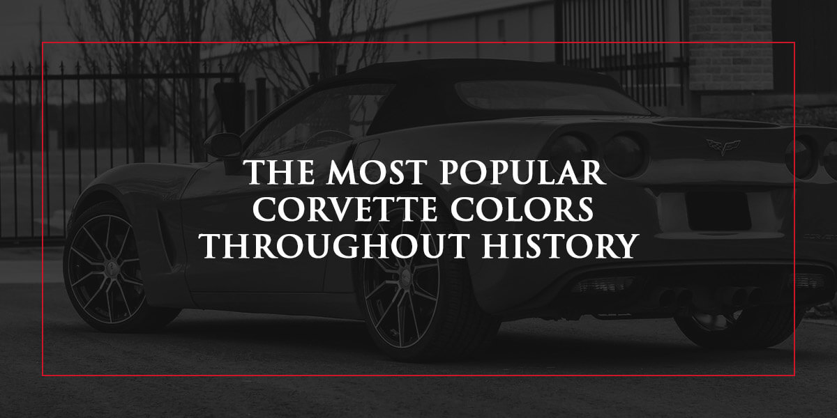 The Most Popular Corvette Colors Throughout History 