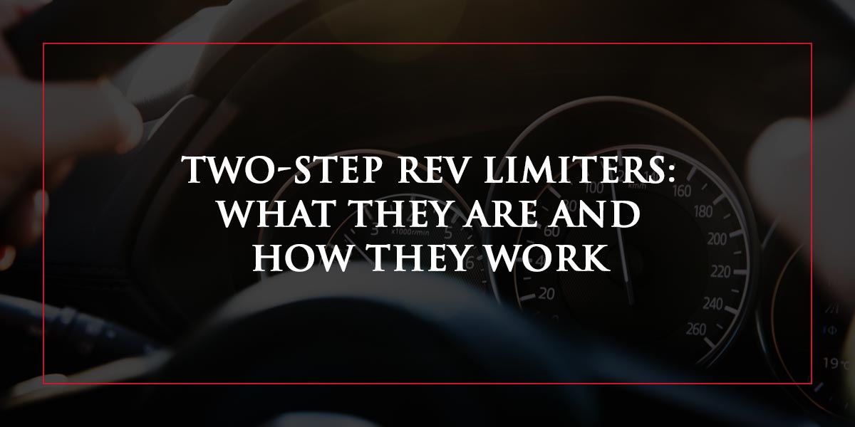 Two-Step Rev Limiters: What They Are and How They Work 