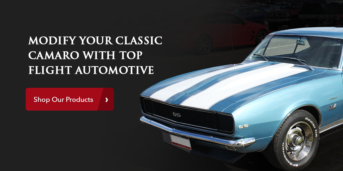 Modify Your Classic Camaro With Top Flight Automotive